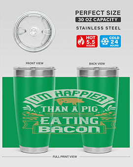 I’m happier than a pig eating bacon Style 51#- pig- Tumbler