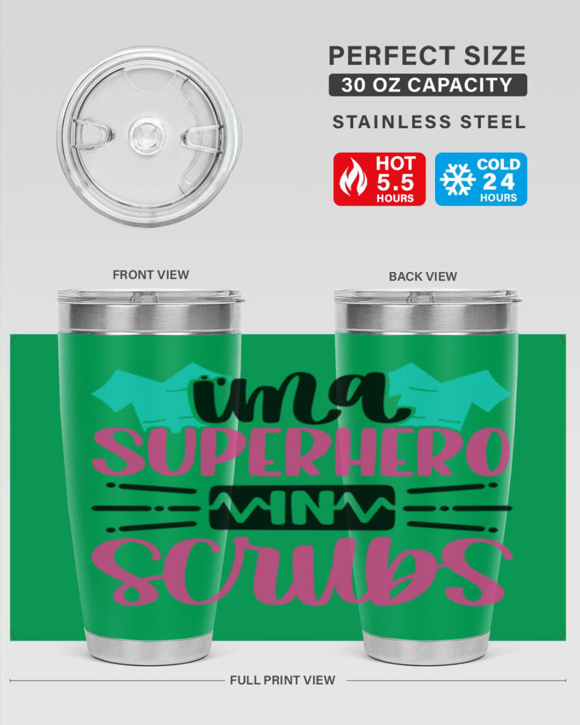 Im A Superhero In Scrubs Style Style 153#- nurse- tumbler