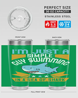 Im just a simple guy swimming in a sea of shark Style 74#- shark  fish- Tumbler