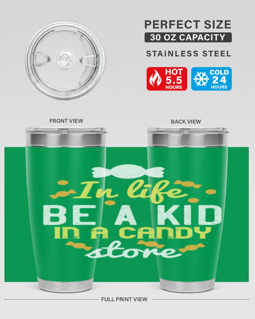 In life be a kid in a candy store Style 11#- baby- Tumbler