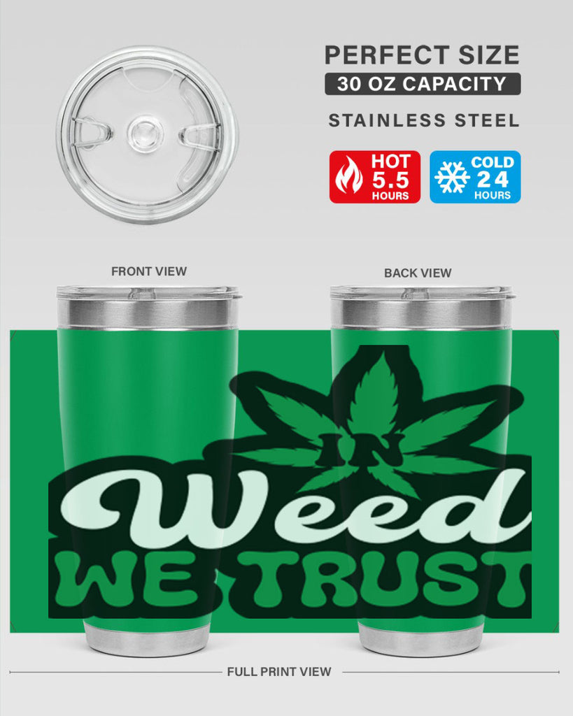 In weed we trust 148#- marijuana- Tumbler