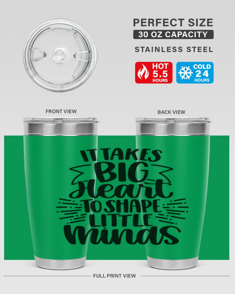 It Takes Big Heart To Shape Style 70#- teacher- tumbler