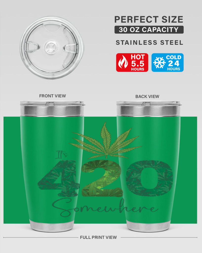 Its 420 Somewhere Sublimation 159#- marijuana- Tumbler