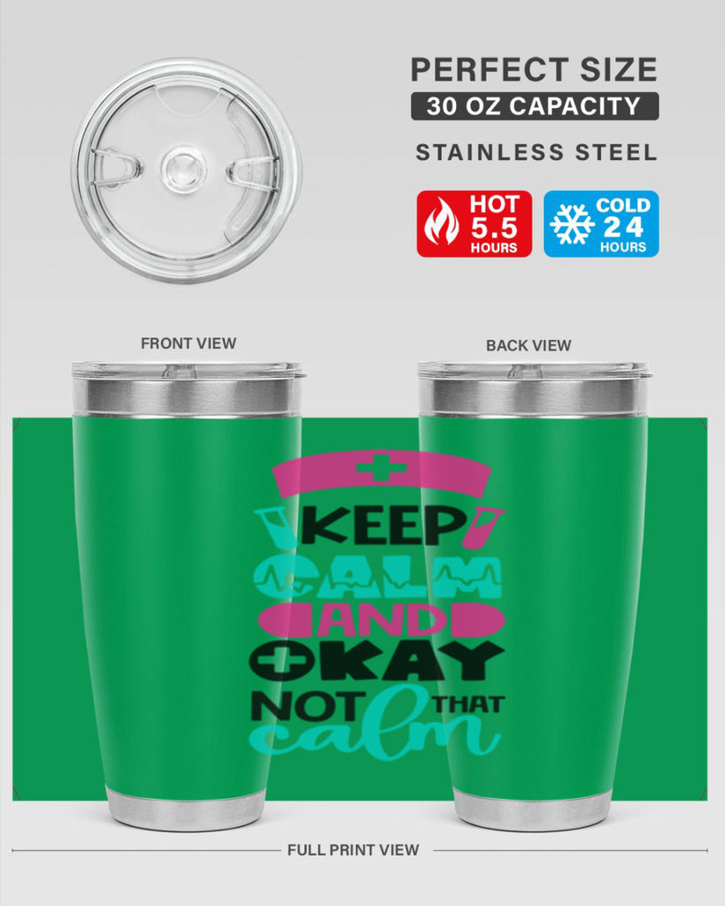 Keep Calm And Okay Not That Calm Style Style 148#- nurse- tumbler