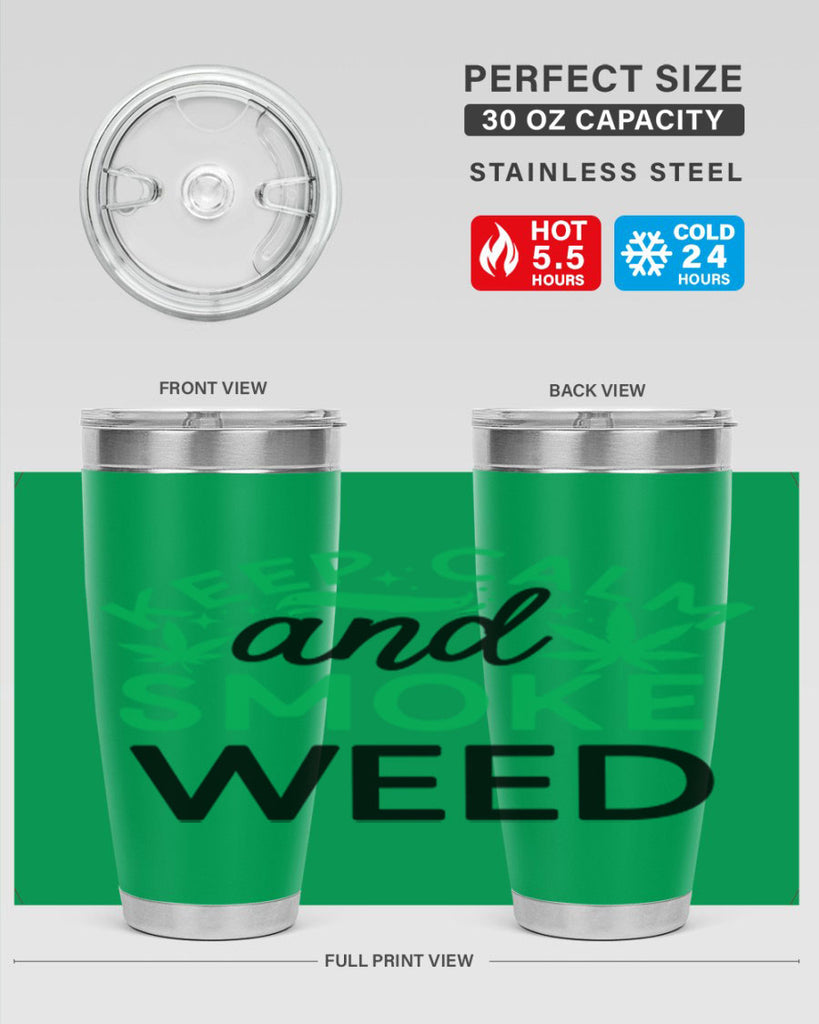 Keep Calm And Smoke Weed 172#- marijuana- Tumbler