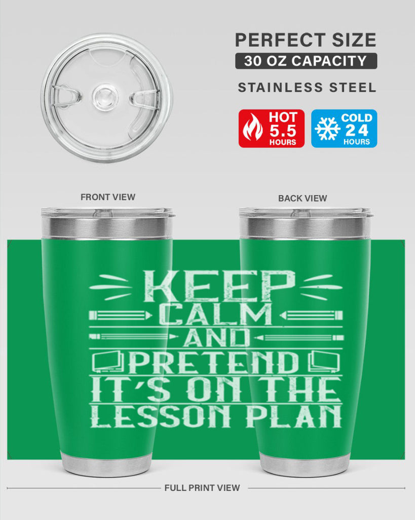 Keep calm and pretend it’s on the lesson plan Style 95#- teacher- tumbler