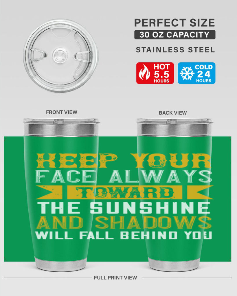 Keep your face always toward the sunshine – and shadows will fall behind you Style 299#- nurse- tumbler