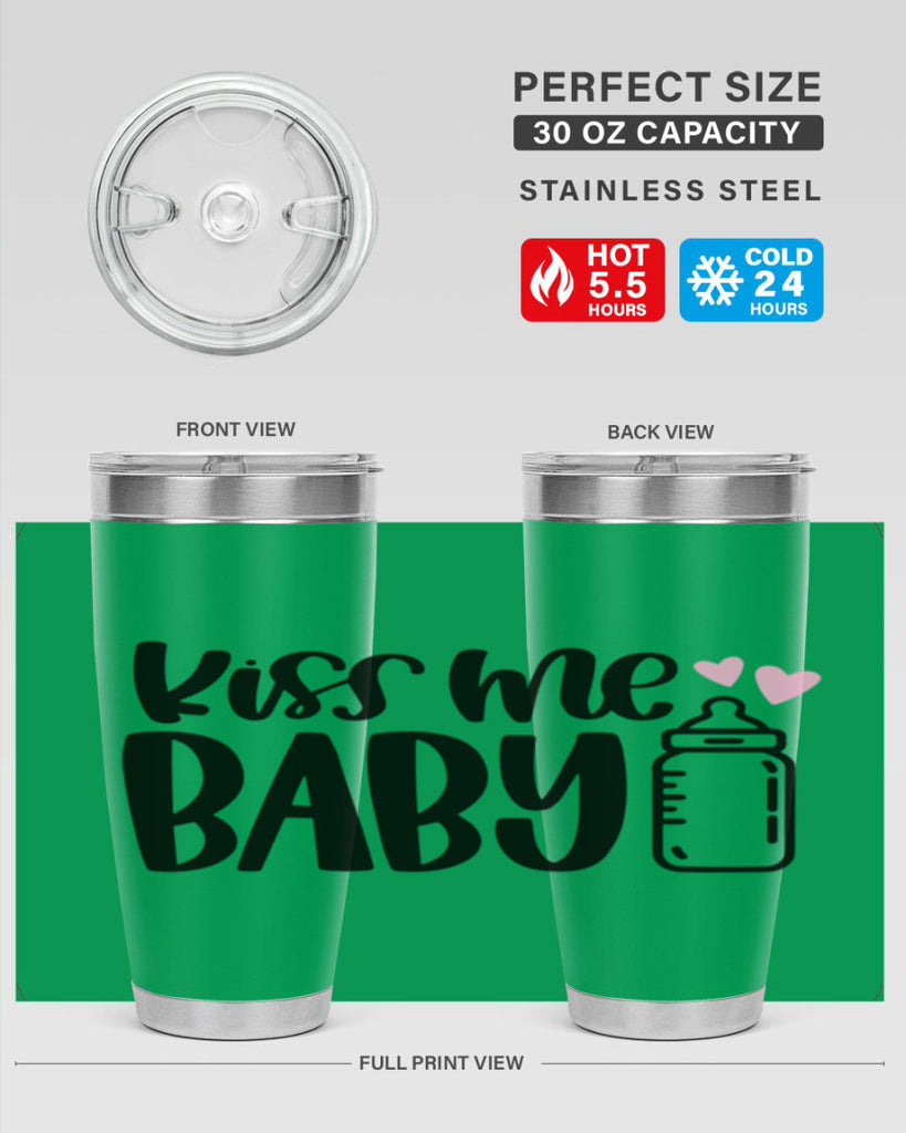 Kiss Me Baby Style 75#- baby- tumbler