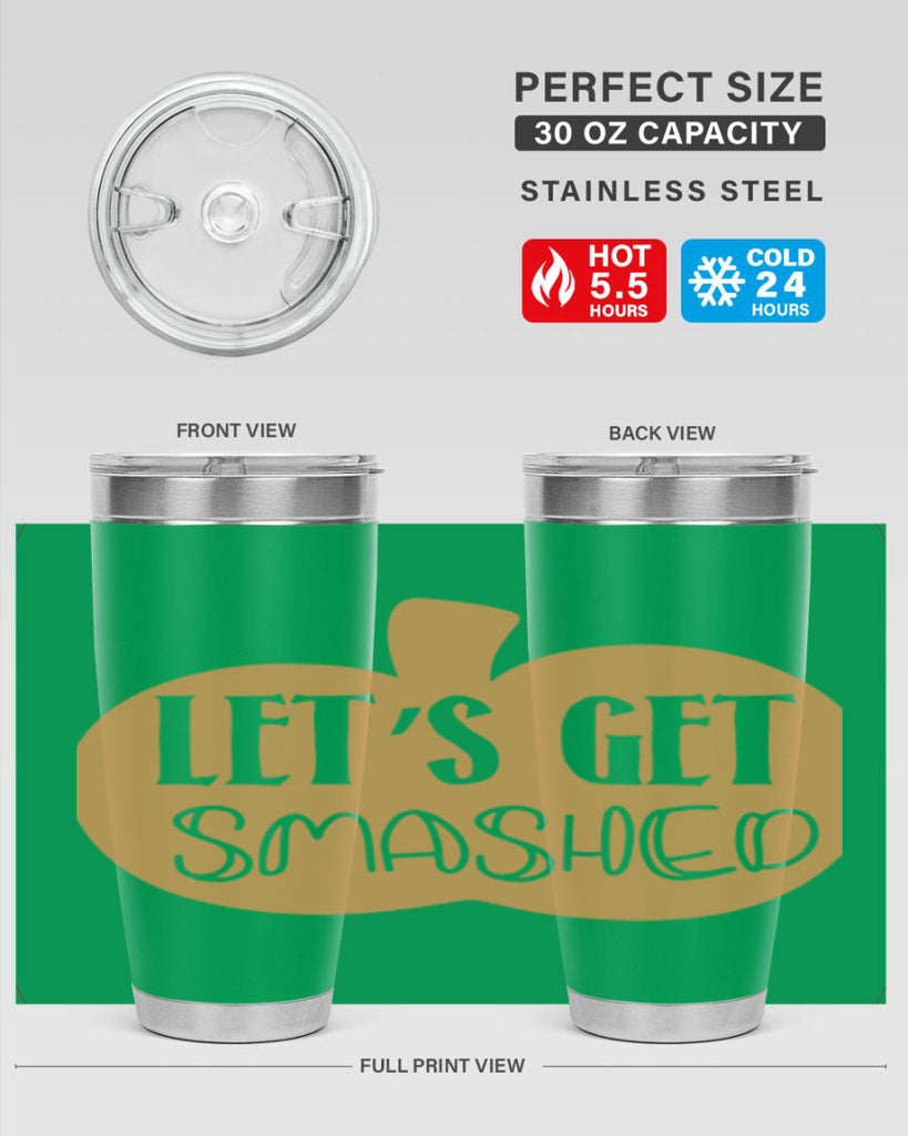Let s Get Smashed 399#- fall- Tumbler