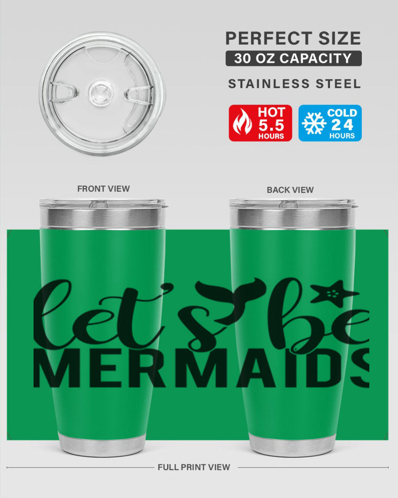 Lets be mermaids 294#- mermaid- Tumbler