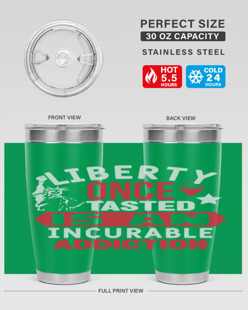 Liberty once tasted is an incurable Style 36#- Fourt Of July- Tumbler