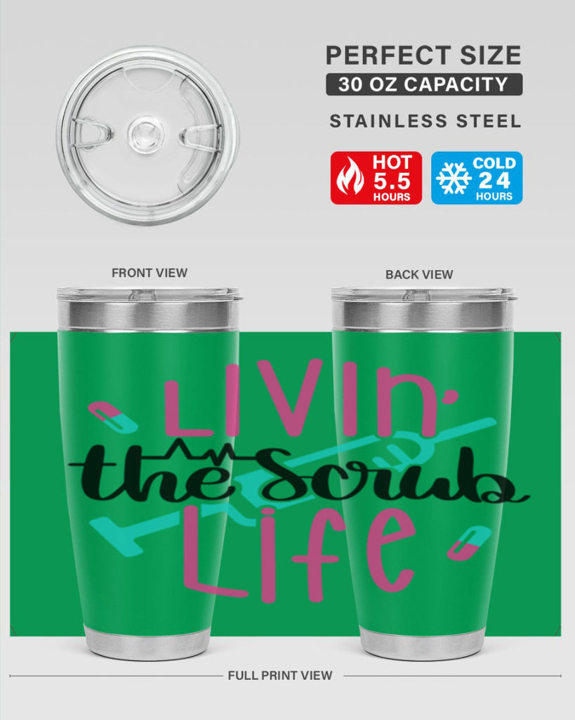 Livin The Scrub Life Style Style 137#- nurse- tumbler