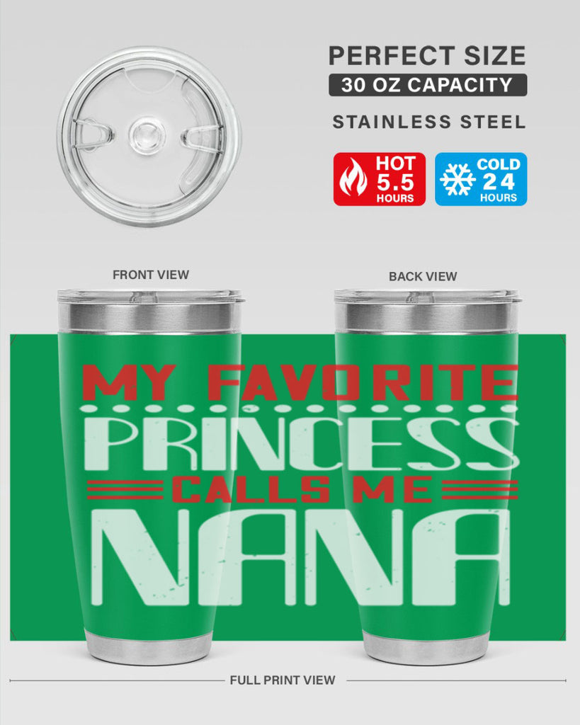 MY FAVORITE PRINCESS CALLME NANA 103#- grandma - nana- Tumbler