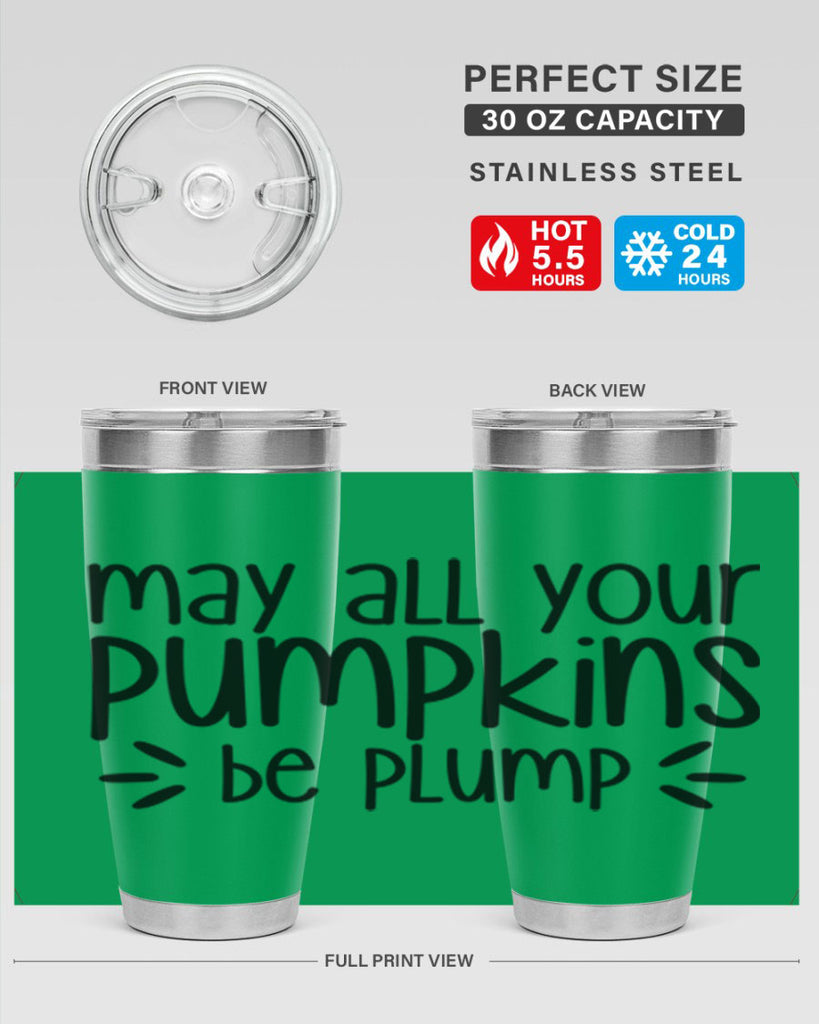 May All Your Pumpkins Be Plump 422#- fall- Tumbler