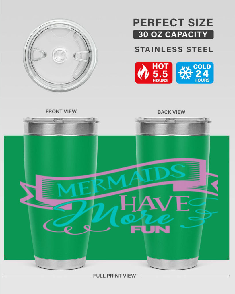 Mermaids Have More Fun 470#- mermaid- Tumbler