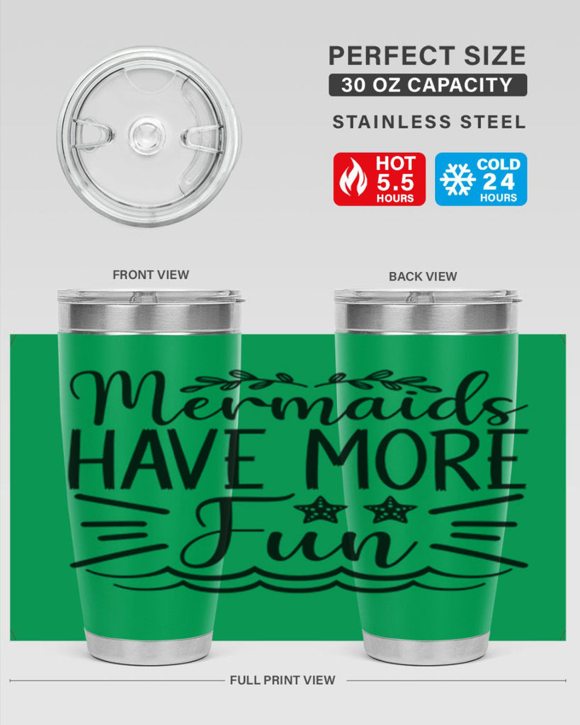 Mermaids Have More Fun 489#- mermaid- Tumbler