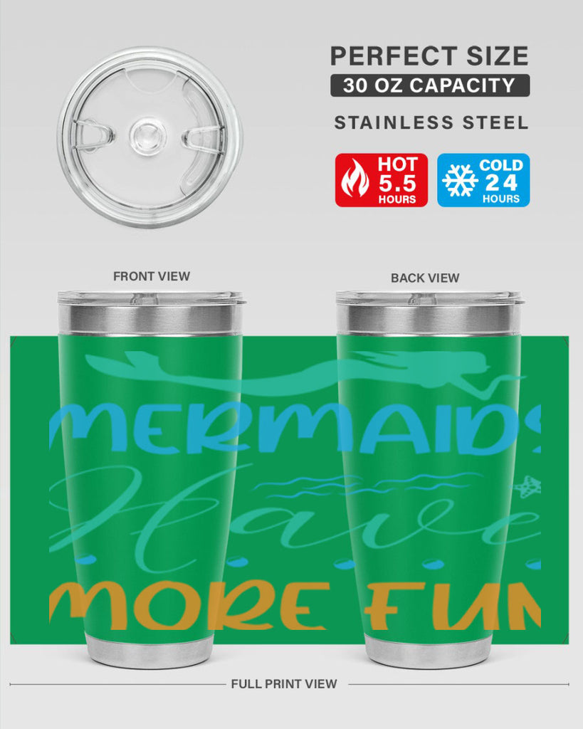 Mermaids Have More Fun 495#- mermaid- Tumbler