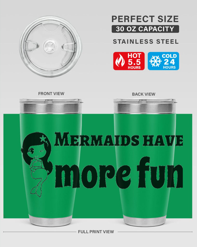 Mermaids have more fun 490#- mermaid- Tumbler