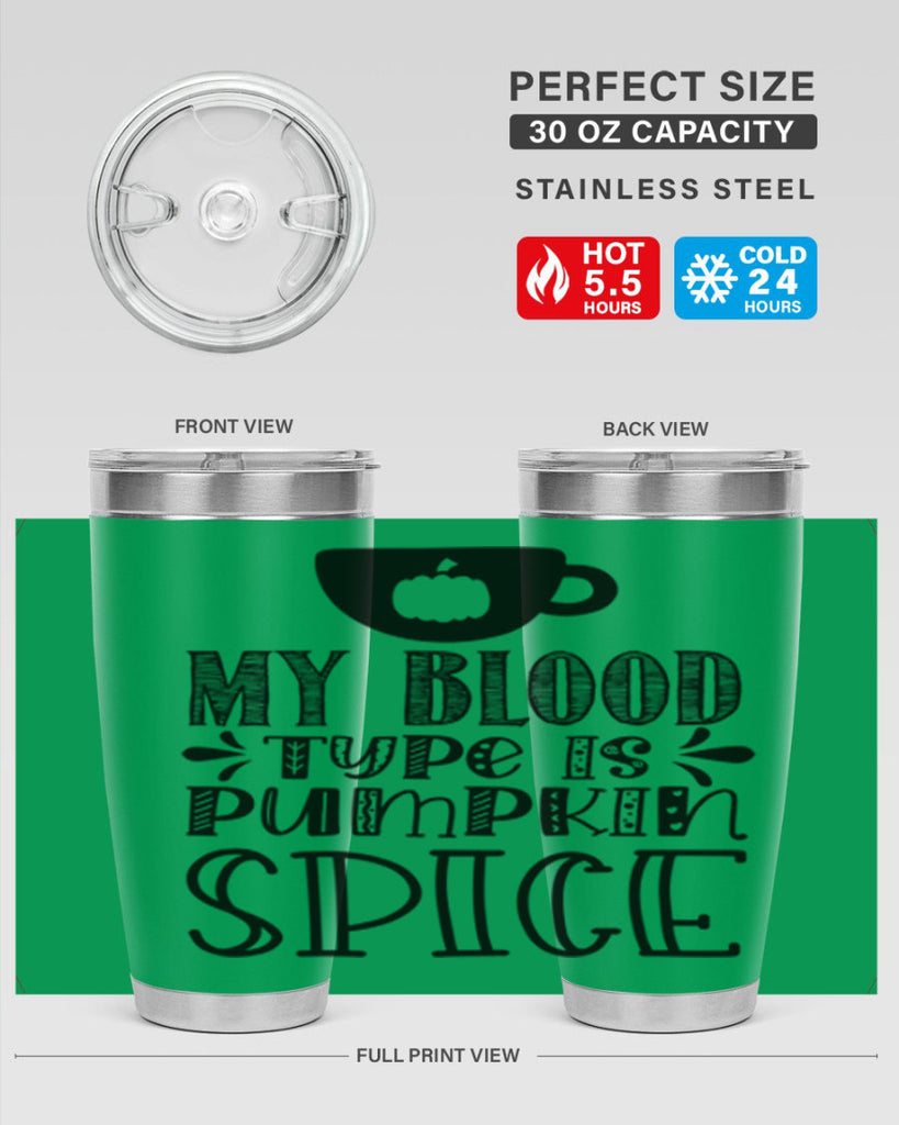 My Blood Type Is Pumpkin Spice 434#- fall- Tumbler