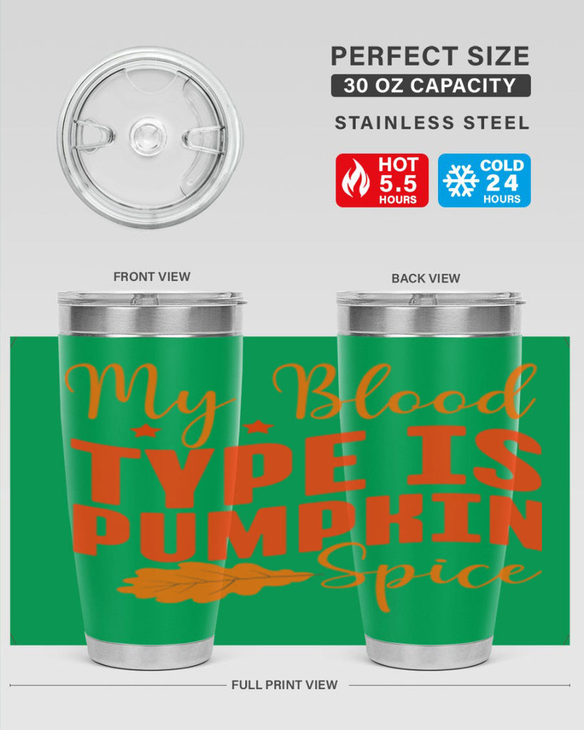 My Blood Type Is Pumpkin Spice Design 433#- fall- Tumbler