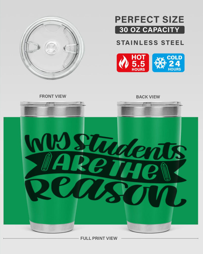 My Students Are The Reason Style 63#- teacher- tumbler