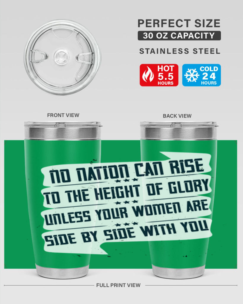 No nation can rise to the height of glory unless your women are side by side with you Style 47#- womens day- Tumbler