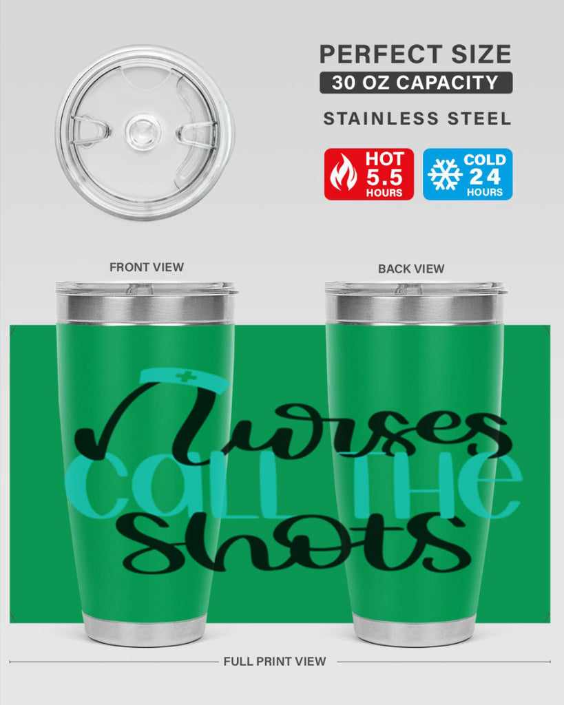 Nurses Call The Shots Style Style 89#- nurse- tumbler