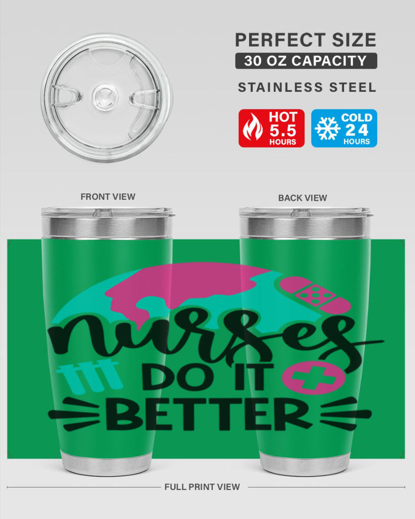 Nurses Do It Better Style Style 84#- nurse- tumbler