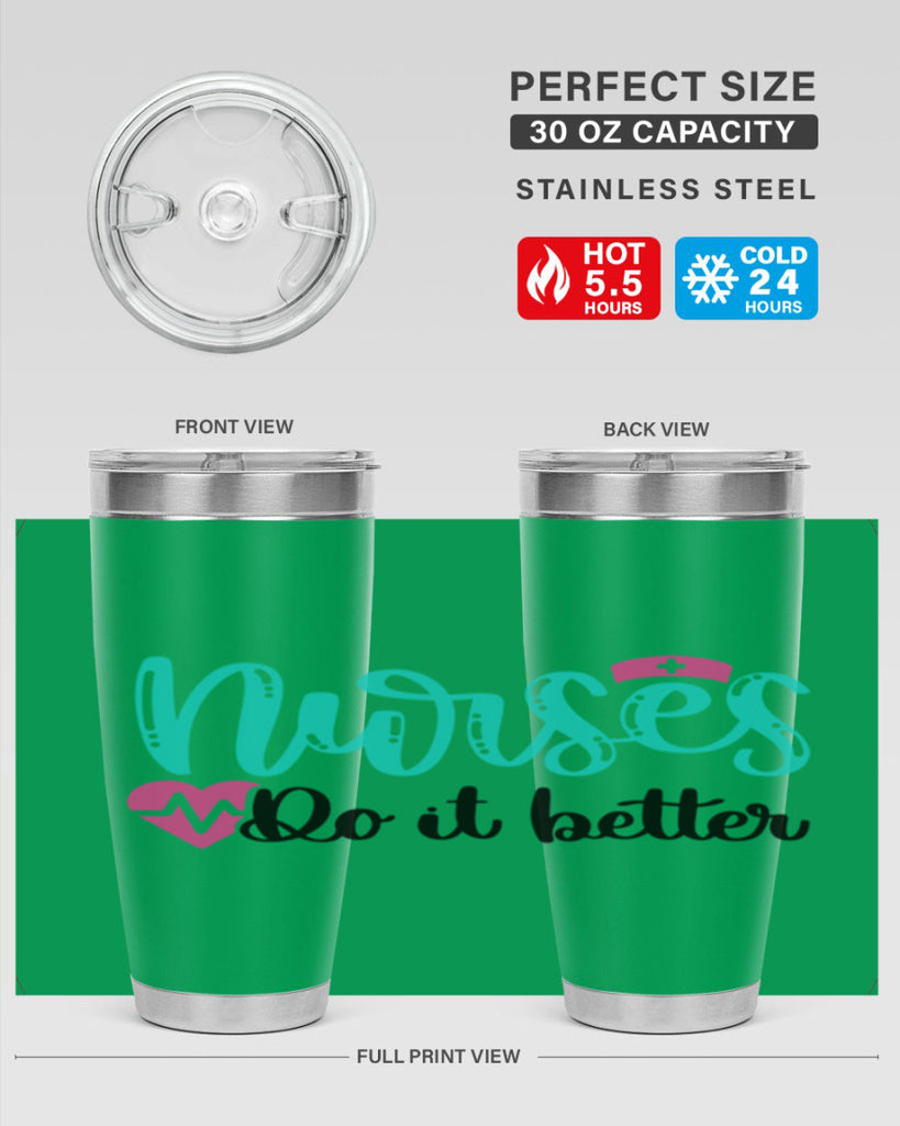 Nurses Do It Better Style Style 85#- nurse- tumbler