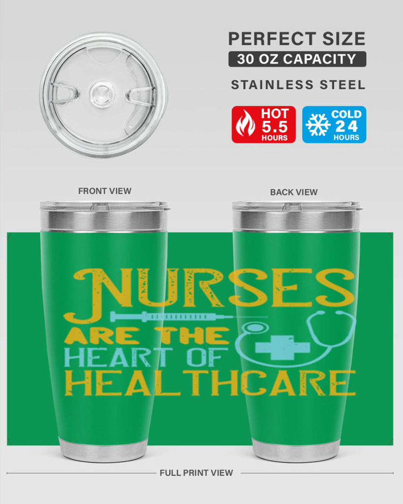 Nurses are the heart of healthcare Style 317#- nurse- tumbler