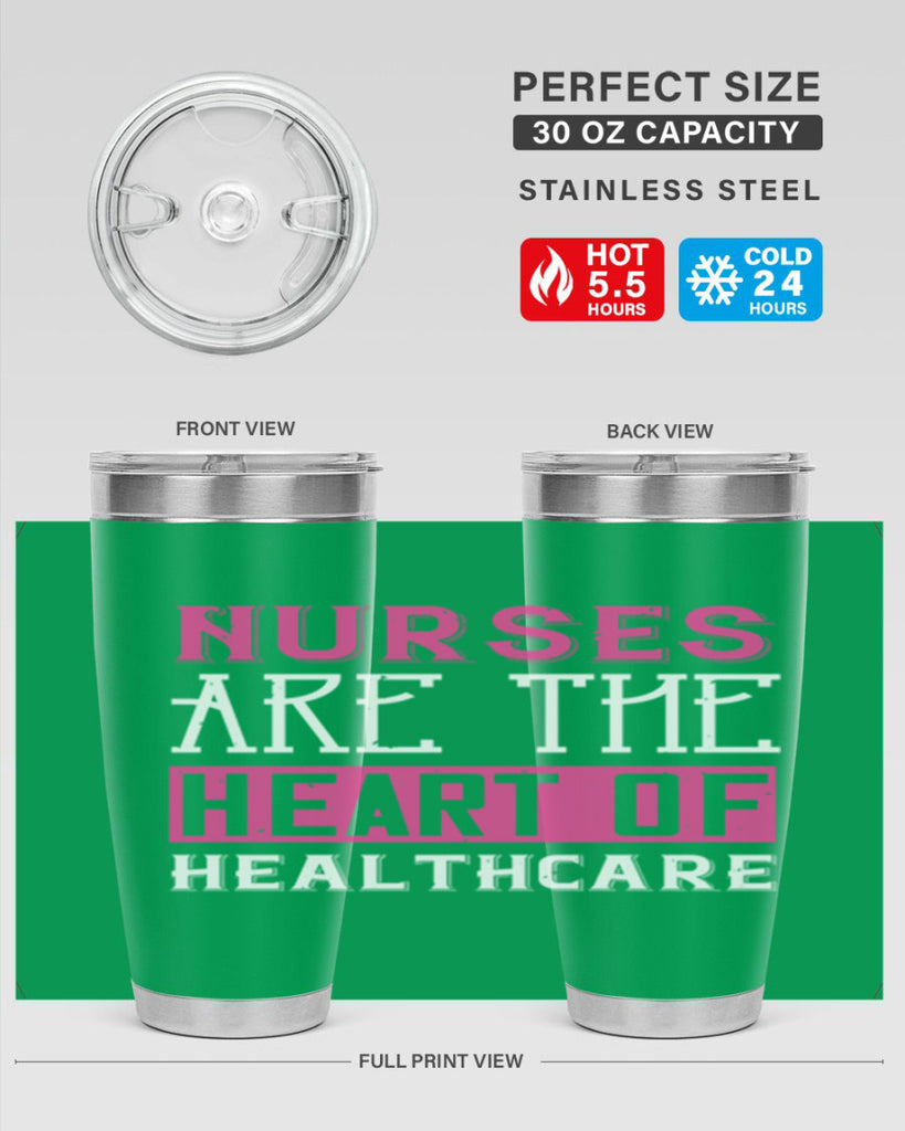 Nurses are the heart of healthcare Style 411#- nurse- tumbler