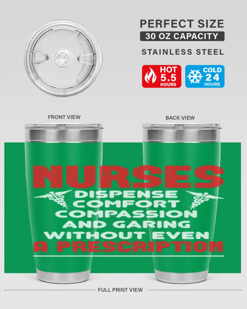 Nurses dispense comfort compassion and garing without even a prescription Style 271#- nurse- tumbler