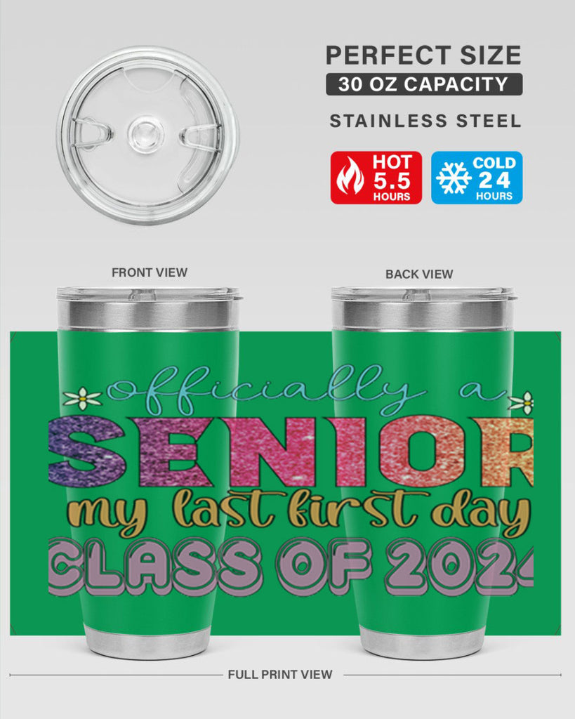 Officially a senior my last first day class of 2024 9#- 12th grade- Tumbler
