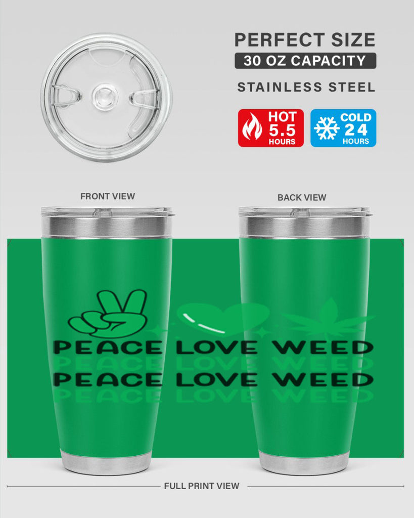 Peace Love Weed 219#- marijuana- Tumbler