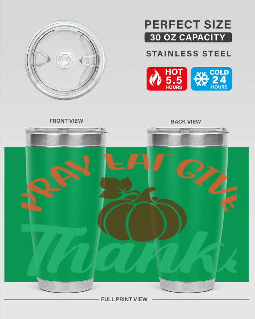 Pray Eat Give Thanks 519#- fall- Tumbler