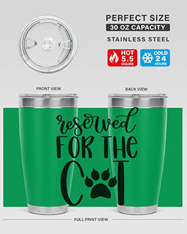 Reserved For The Cat Style 104#- cat- Tumbler