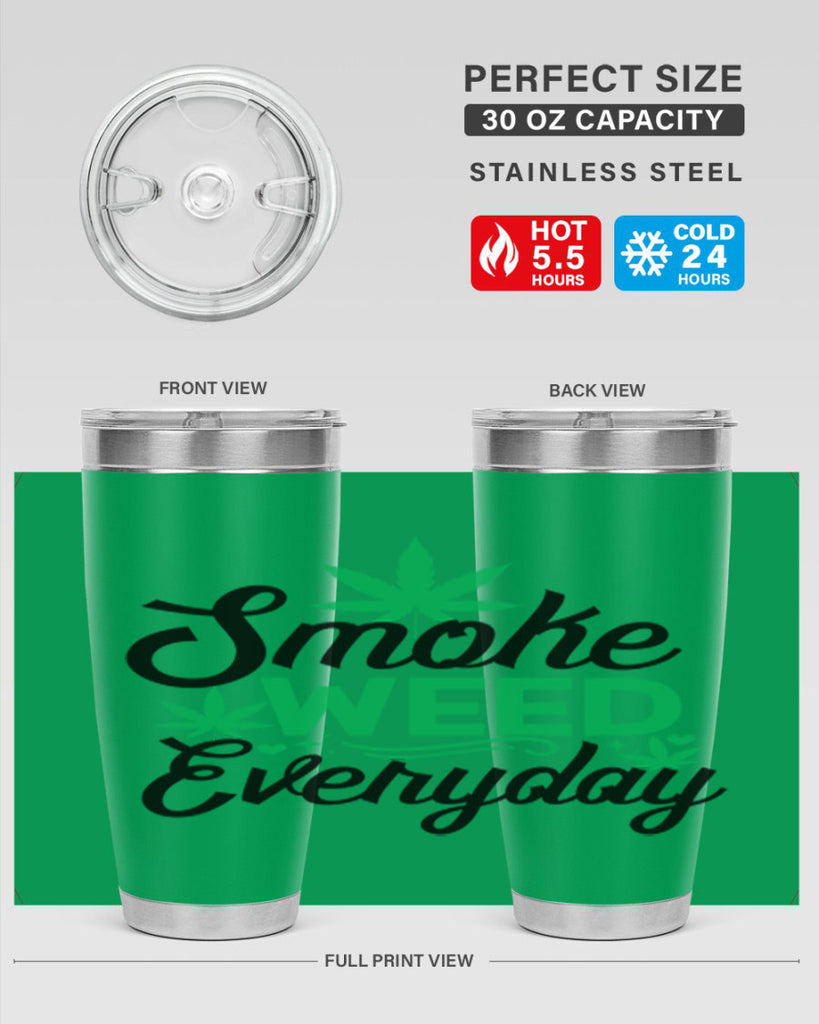 Smoke Weed Everyday 236#- marijuana- Tumbler