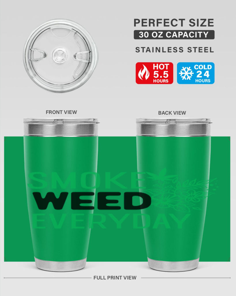 Smoke Weed Everyday 246#- marijuana- Tumbler