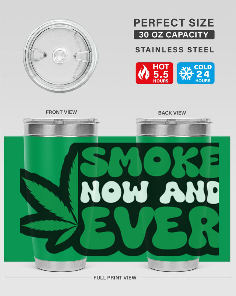 Smoke now and ever 232#- marijuana- Tumbler