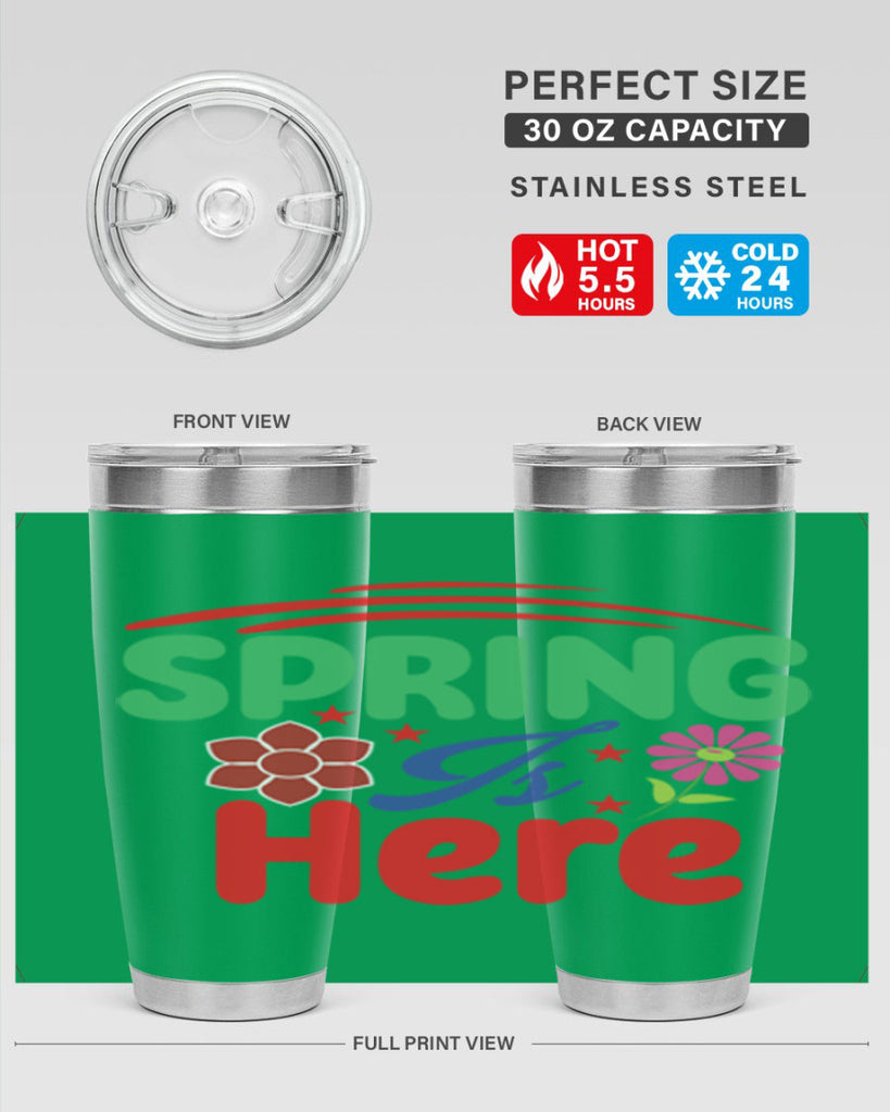 Spring Is Here 448#- spring- Tumbler