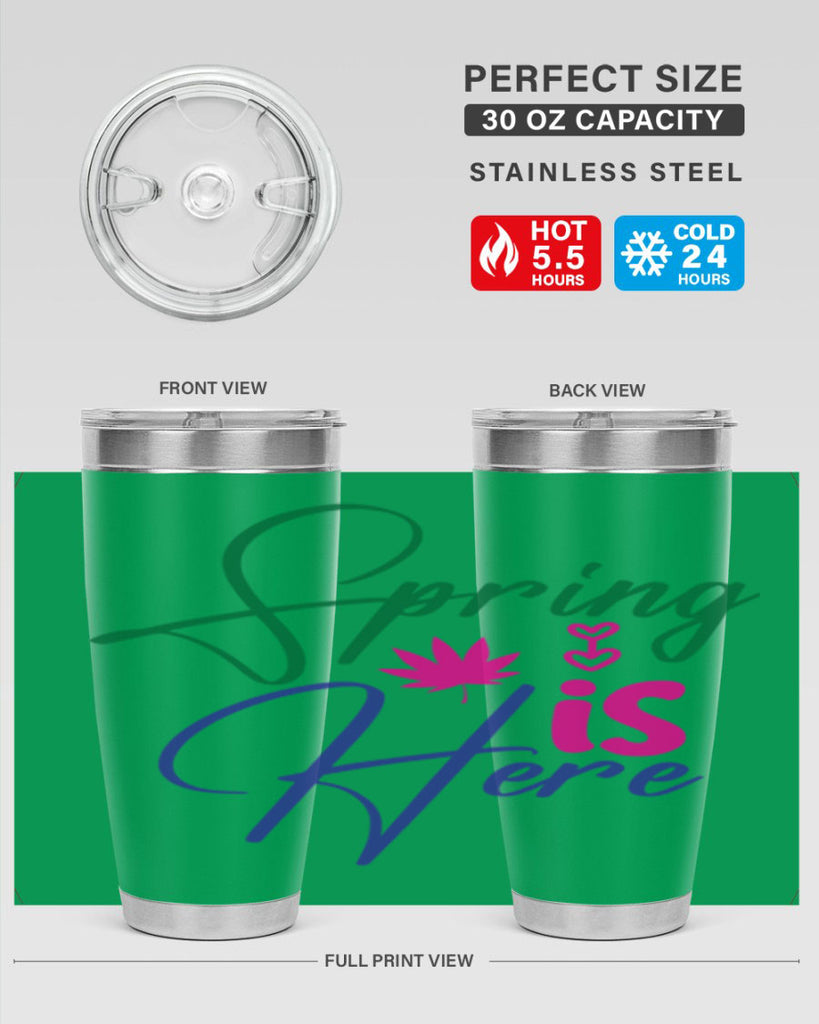 Spring Is Here 449#- spring- Tumbler