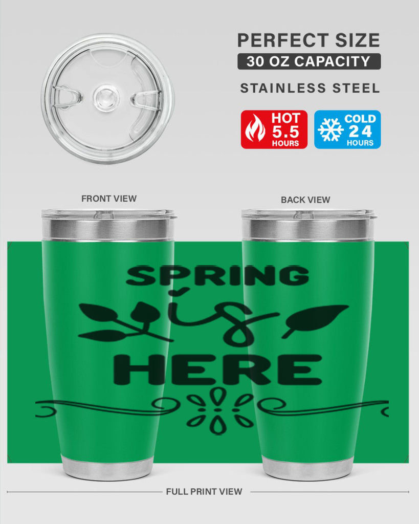 Spring is Here 444#- spring- Tumbler
