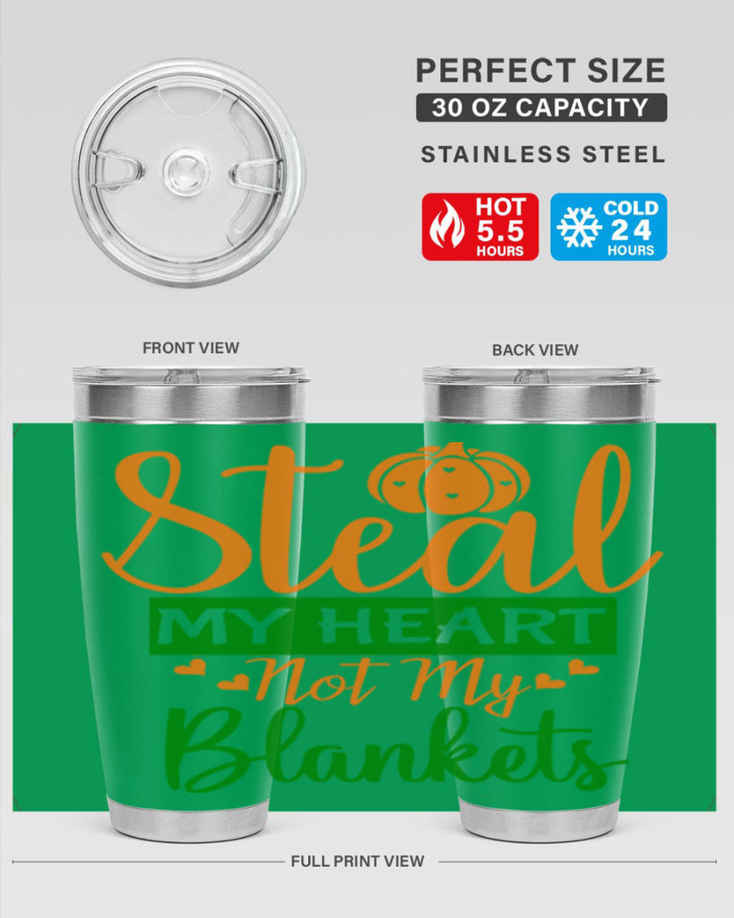 Steal My Heart Not My Blankets 576#- fall- Tumbler