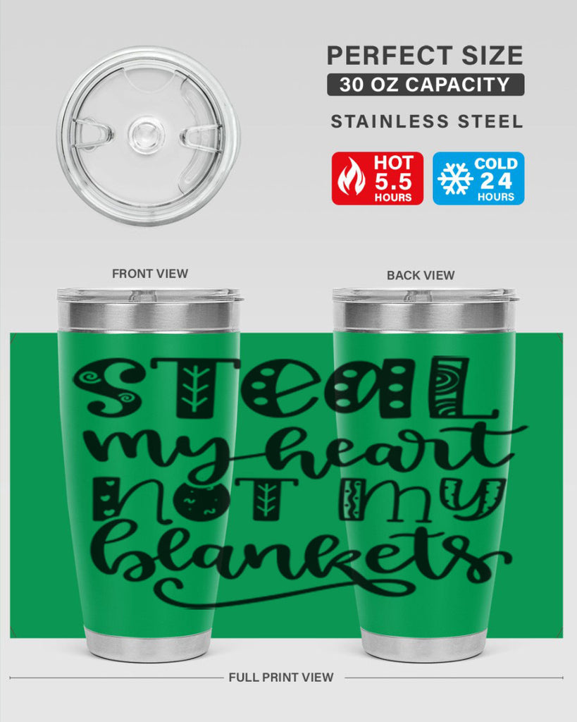 Steal My Heart Not My Blankets 577#- fall- Tumbler