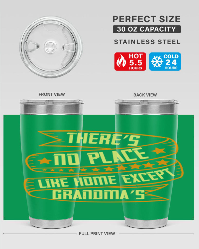 There’s no place like home except Grandma’s 49#- grandma - nana- Tumbler