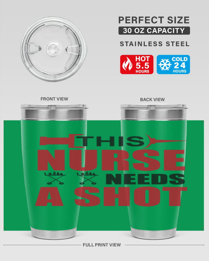 This nurse needs A shot Style 330#- nurse- tumbler