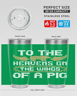 To the heavens on the wings of a pig Style 14#- pig- Tumbler