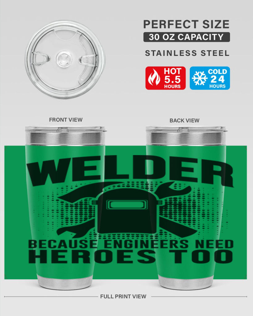 Welder because Style 6#- welder- tumbler