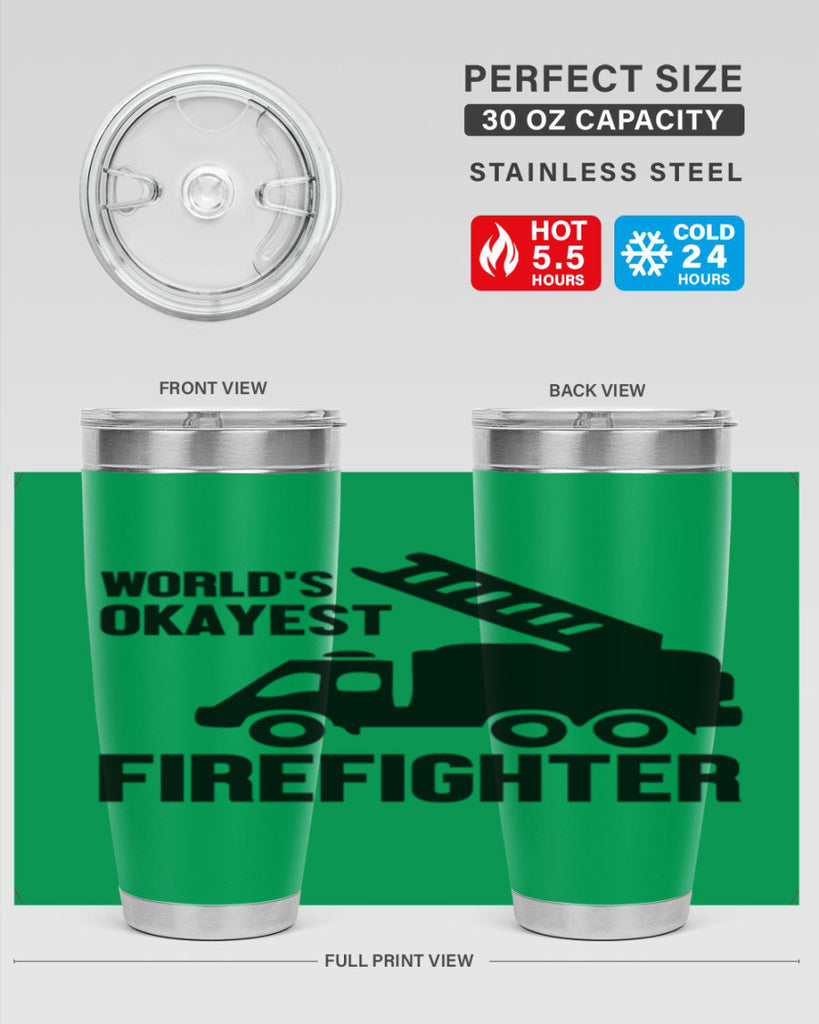 Worlds okayest Style 2#- fire fighter- tumbler