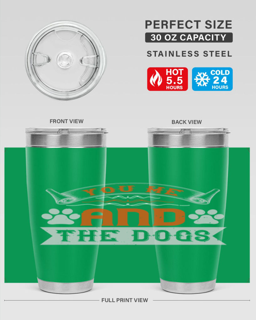 You Me and the Dogs Style 138#- dog- Tumbler